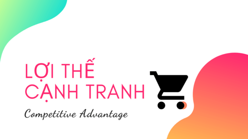 lợi thế cạnh tranh