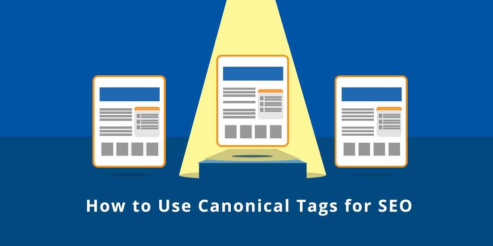 Canonical là gì? Thẻ Canonical hỗ trợ SEO như thế nào? 3 canonical